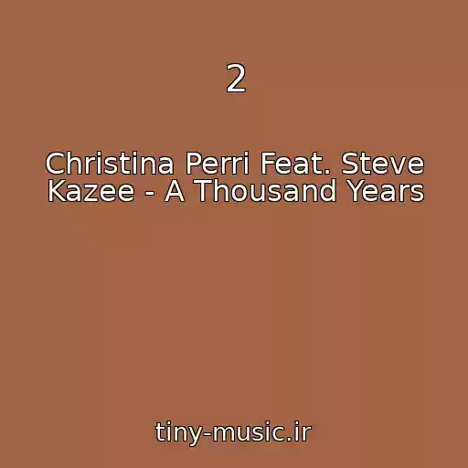 کاور آهنگ 2 از Christina Perri Feat. Steve Kazee - A Thousand Years