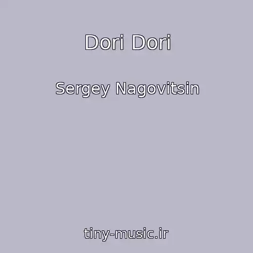 کاور آهنگ Dorі Dorі از Sergey Nagovіtsin