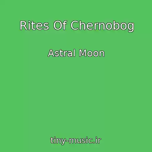 کاور آهنگ Rites Of Chernobog از Astral Moon