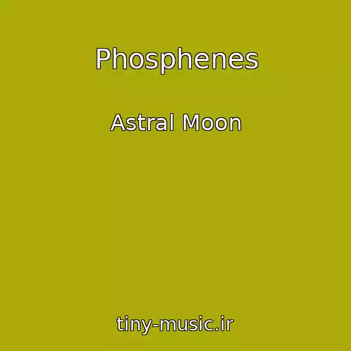 کاور آهنگ Phosphenes از Astral Moon