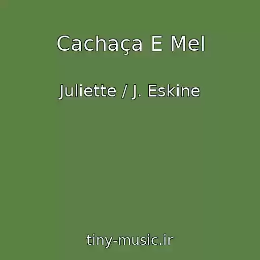 کاور آهنگ Cachaça E Mel از Juliette / J. Eskine