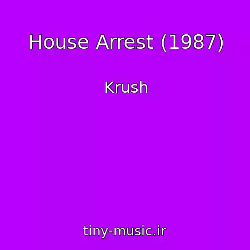 کاور آهنگ House Arrest (1987) از Krush