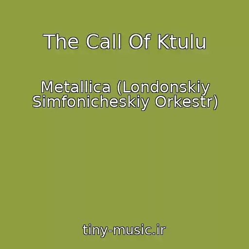 کاور آهنگ The Call Of Ktulu از Metallica (Londonskiy Simfonicheskiy Orkestr)