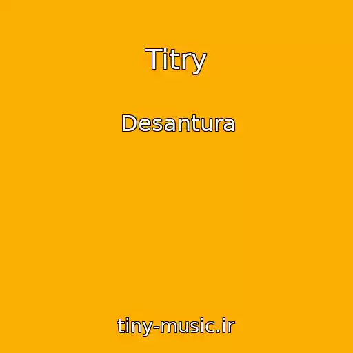کاور آهنگ Titry از Desantura