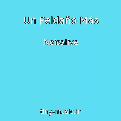 کاور آهنگ Un Peldaño Más از Noisalive