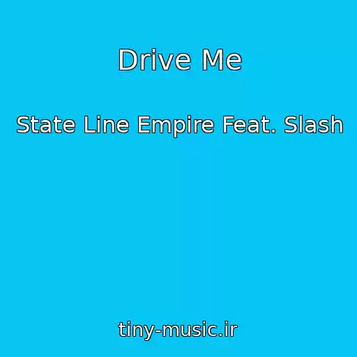 کاور آهنگ Drive Me از State Line Empire Feat. Slash