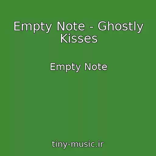 کاور آهنگ Empty Note - Ghostly Kisses از Empty Note