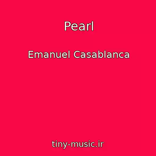 کاور آهنگ Pearl از Emanuel Casablanca