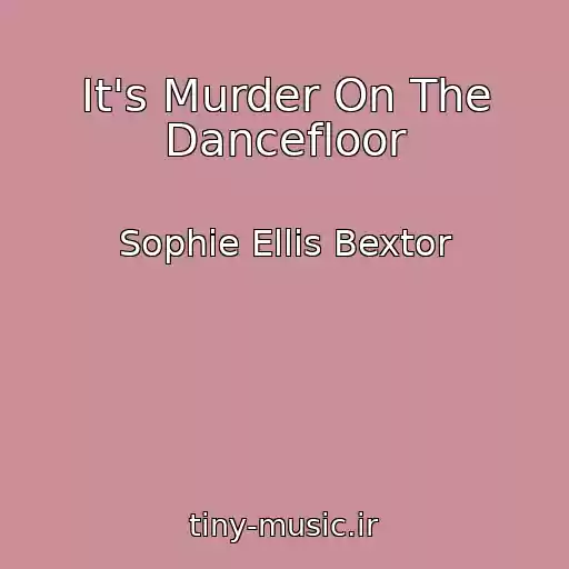 کاور آهنگ It's Murder On The Dancefloor از Sophie Ellis Bextor