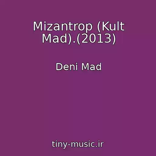 کاور آهنگ Mizantrop (Kult Mad).(2013) از Deni Mad