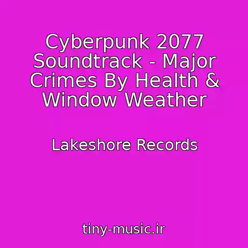 کاور آهنگ Cyberpunk 2077 Soundtrack - Major Crimes By Health & Window Weather از Lakeshore Records