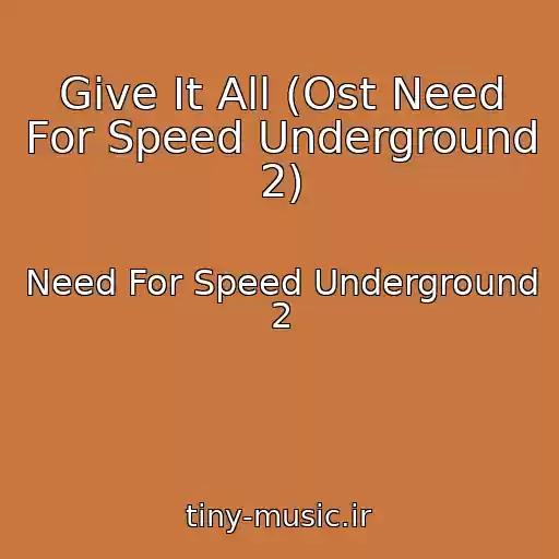 کاور آهنگ Give It All (Ost Need For Speed Underground 2) از Need For Speed Underground 2