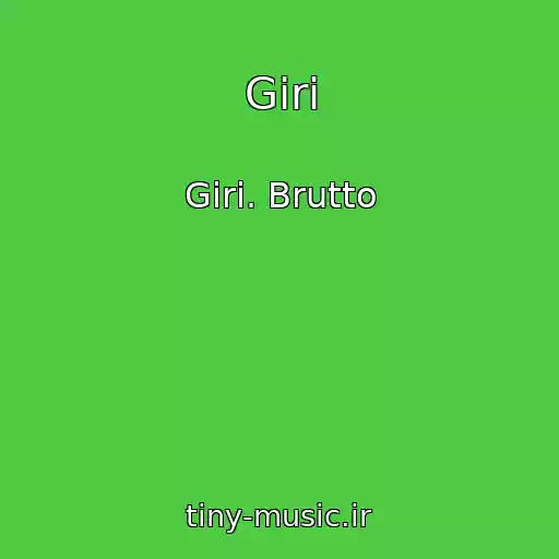 کاور آهنگ Giri از Giri. Brutto