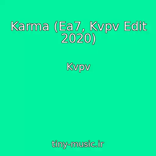 کاور آهنگ Karma (Ea7, Kvpv Edit 2020) از Kvpv