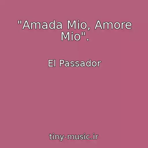 کاور آهنگ "Amada Mio, Amore Mio". از El Passador