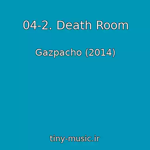 کاور آهنگ 04-2. Death Room از Gazpacho (2014)