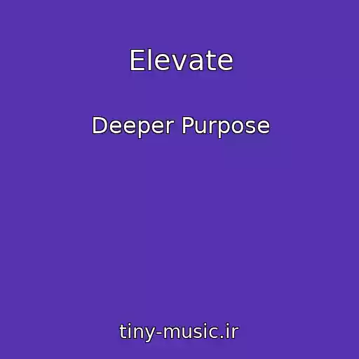کاور آهنگ Elevate از Deeper Purpose