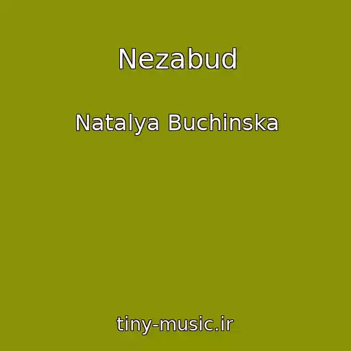 کاور آهنگ Nezabud از Natalya Buchinska