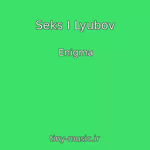 کاور آهنگ Seks I Lyubov از Enigma