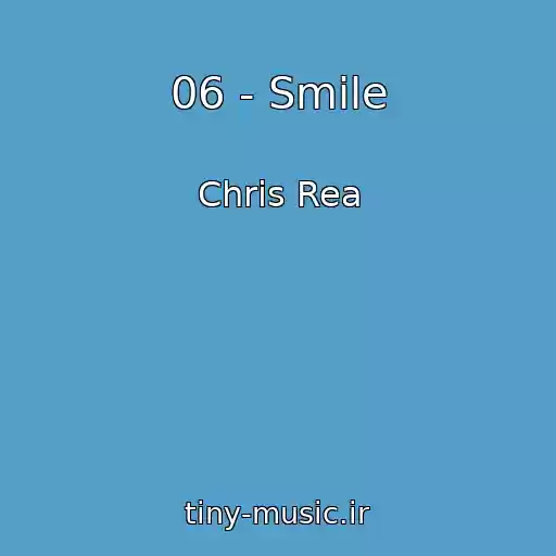 کاور آهنگ 06 - Smile از Chris Rea