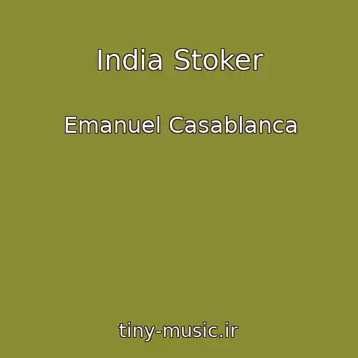 کاور آهنگ India Stoker از Emanuel Casablanca