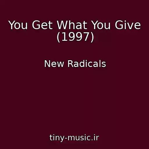کاور آهنگ You Get What You Give (1997) از New Radicals