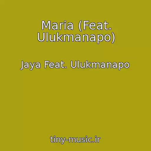 کاور آهنگ Maria (Feat. Ulukmanapo) از Jaya Feat. Ulukmanapo