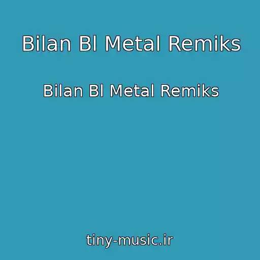 کاور آهنگ Bilan Bl Metal Remiks از Bilan Bl Metal Remiks
