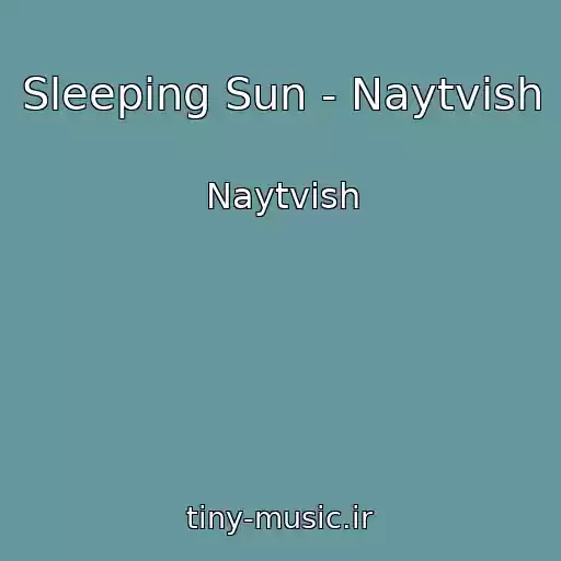 کاور آهنگ Sleeping Sun - Naytvish از Naytvish