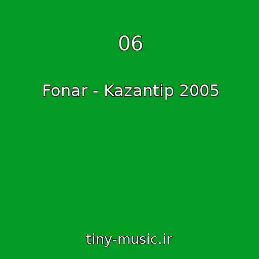 کاور آهنگ 06 از Fonar - Kazantip 2005
