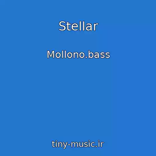 کاور آهنگ Stellar از Mollono.bass