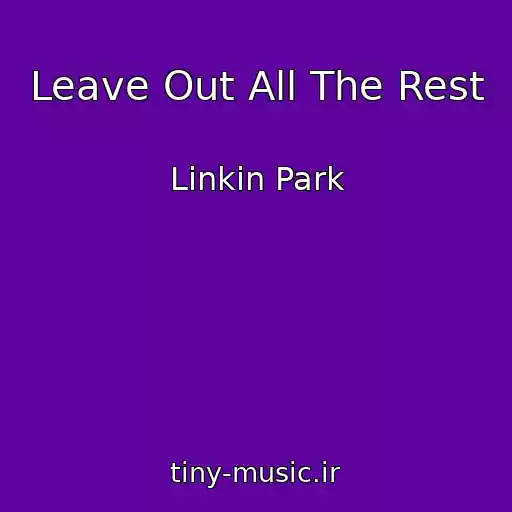 کاور آهنگ Leave Out All The Rest از Lіnkіn Park