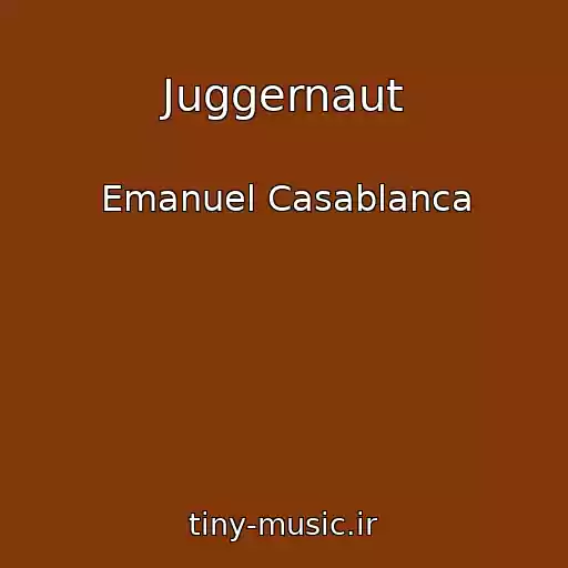 کاور آهنگ Juggernaut از Emanuel Casablanca