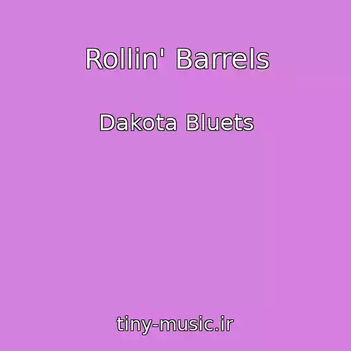 کاور آهنگ Rollin' Barrels از Dakota Bluets