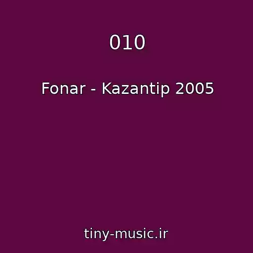 کاور آهنگ 010 از Fonar - Kazantip 2005