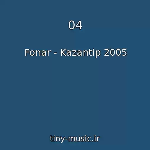 کاور آهنگ 04 از Fonar - Kazantip 2005