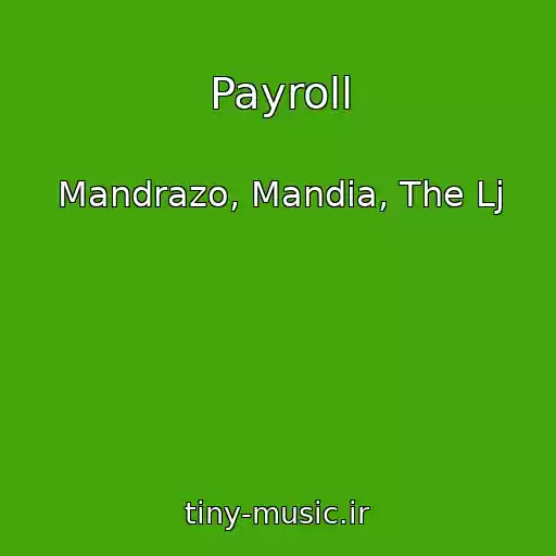 کاور آهنگ Payroll از Mandrazo, Mandia, The Lj