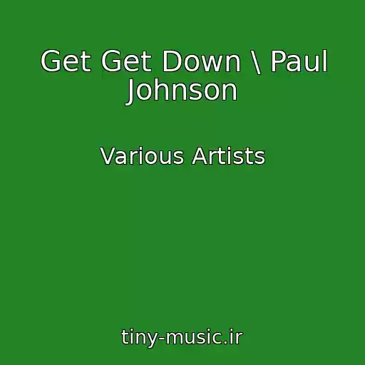کاور آهنگ Get Get Down \ Paul Johnson از Various Artists