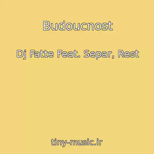 کاور آهنگ Budoucnost از Dj Fatte Feat. Separ, Rest