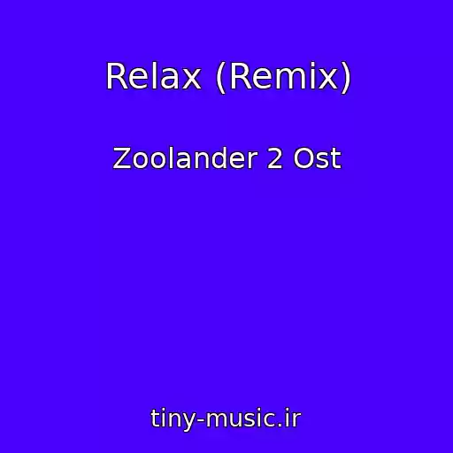 کاور آهنگ Relax (Remix) از Zoolander 2 Ost