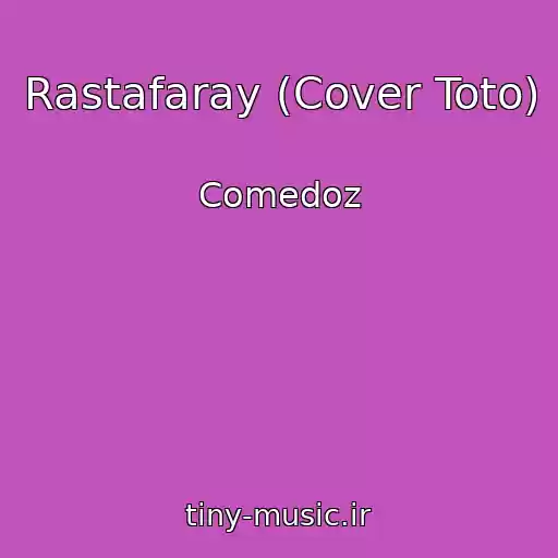 کاور آهنگ Rastafaray (Cover Toto) از Comedoz