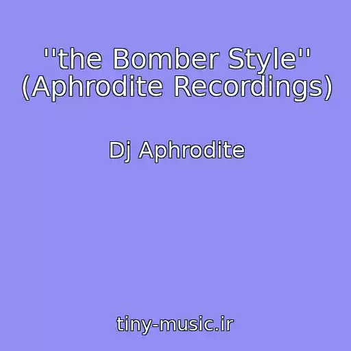 کاور آهنگ ''the Bomber Style'' (Aphrodite Recordings) از Dj Aphrodite
