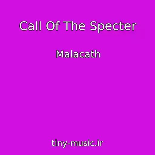 کاور آهنگ Call Of The Specter از Malacath