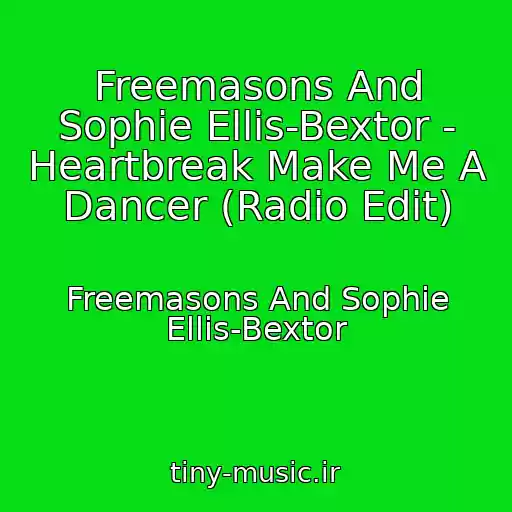 کاور آهنگ Freemasons And Sophie Ellis-Bextor - Heartbreak Make Me A Dancer (Radio Edit) از Freemasons And Sophie Ellis-Bextor