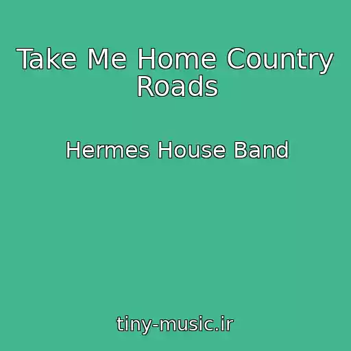 کاور آهنگ Take Me Home Country Roads از Hermes House Band
