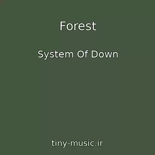 کاور آهنگ Forest از System Of Down