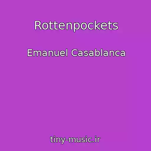 کاور آهنگ Rottenpockets از Emanuel Casablanca