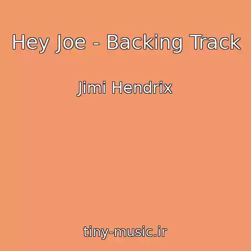 کاور آهنگ Hey Joe - Backing Track از Jimi Hendrix