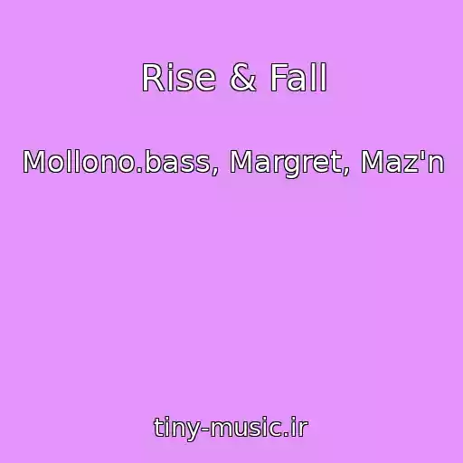 کاور آهنگ Rise & Fall از Mollono.bass, Margret, Maz'n