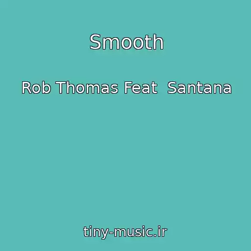 کاور آهنگ Smooth از Rob Thomas Feat  Santana